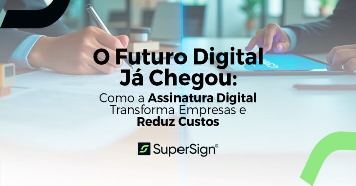 Imagem destacando a transformação digital nas empresas com o uso da assinatura digital, enfatizando a redução de custos e a melhoria da eficiência.