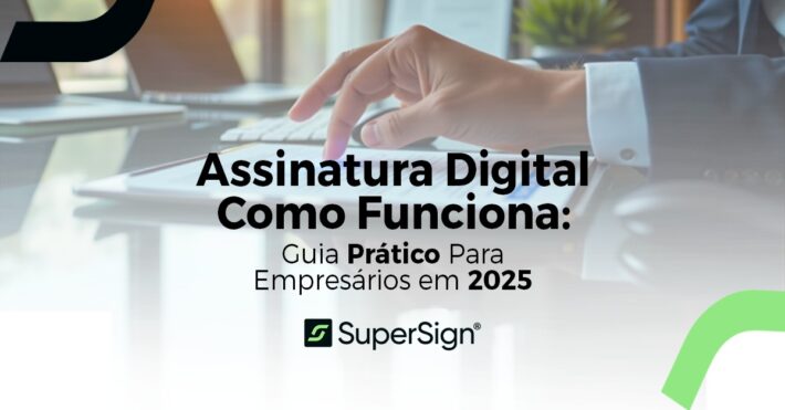 Imagem explicativa sobre o funcionamento da assinatura digital, ilustrando de forma prática como ela pode ser usada para validar documentos de forma segura.