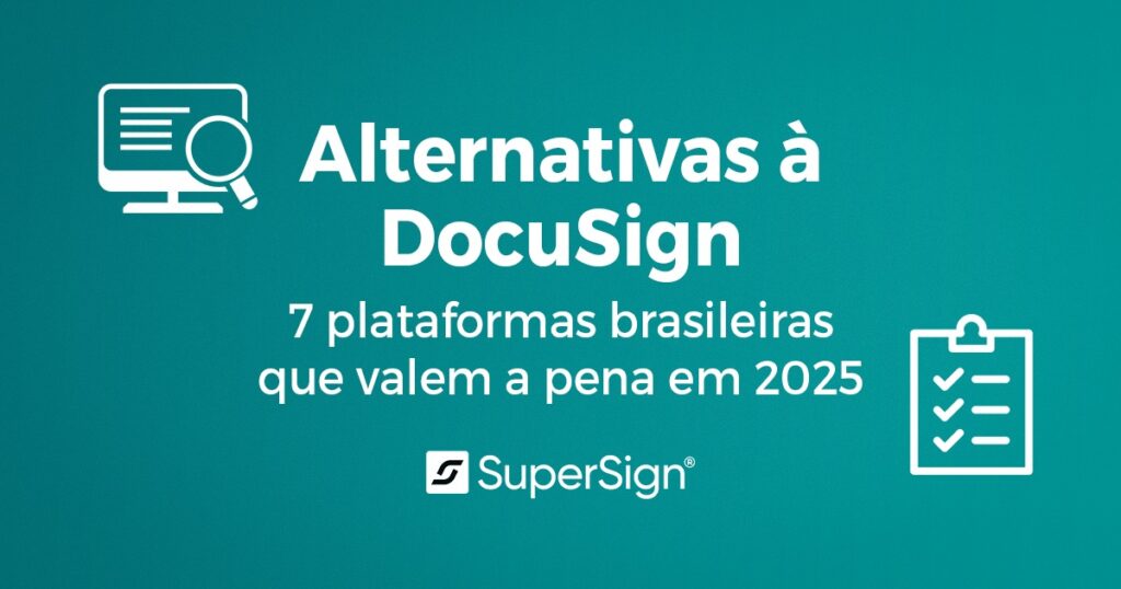 Imagem do blog SuperSign destacando alternativas à DocuSign, com ícones de pesquisa e checklist, apresentando 7 plataformas brasileiras de assinatura digital para 2025.