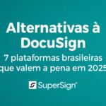 Imagem do blog SuperSign destacando alternativas à DocuSign, com ícones de pesquisa e checklist, apresentando 7 plataformas brasileiras de assinatura digital para 2025.