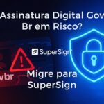 Banner dividido mostra cartão Gov Br rachado com triângulo de alerta vermelho ao lado de um cadeado azul brilhante, destacando o risco da assinatura digital Gov Br e convidando a migrar para a plataforma segura SuperSign