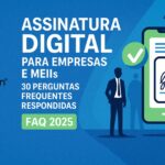 Imagem do blog SuperSign destacando assinatura digital para empresas, com ícones de celular com assinatura, pessoas e perguntas (FAQ), simbolizando soluções práticas e esclarecimentos para 2025.