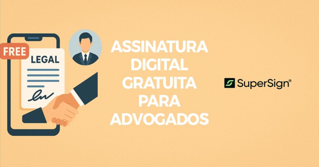 Imagem do blog SuperSign destacando assinatura digital gratuita para advogados, com ícones de balança, documento assinado e cadeado, simbolizando justiça e segurança jurídica.