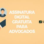 Imagem do blog SuperSign destacando assinatura digital gratuita para advogados, com ícones de balança, documento assinado e cadeado, simbolizando justiça e segurança jurídica.