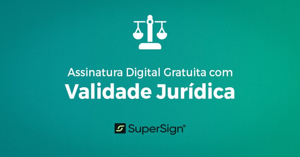 Imagem do blog SuperSign destacando assinatura digital gratuita com validade jurídica, com ícone de balança, simbolizando justiça e segurança legal.