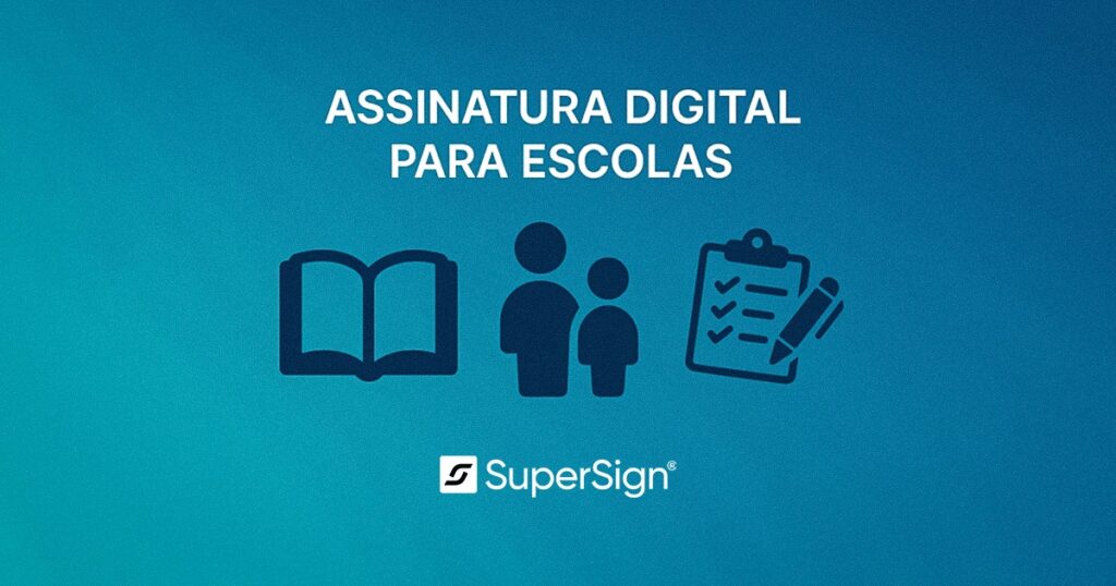 Imagem do blog SuperSign destacando assinatura digital para escolas, com ícones de livro, caneta digital e escola, simbolizando modernização e eficiência na gestão escolar.