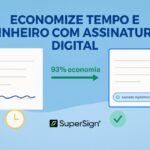 Imagem do blog SuperSign mostrando a transição de um documento em papel para um documento assinado digitalmente, destacando 93% de economia de tempo e dinheiro com o uso da plataforma SuperSign.