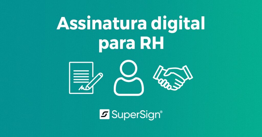 Imagem do blog SuperSign destacando assinatura digital para RH, com ícones de documento, pessoa e handshake, simbolizando processos simplificados e seguros.
