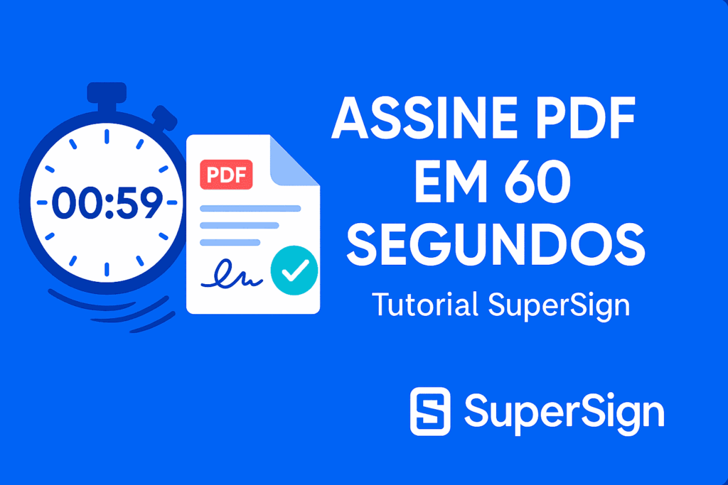 Cronômetro marcando 00:59 ao lado de um documento PDF assinado: aprenda como assinar PDF em 60 segundos com a SuperSign.