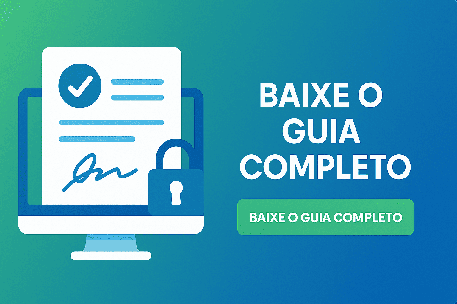Guia Definitivo: O Que é Assinatura Digital em 2025