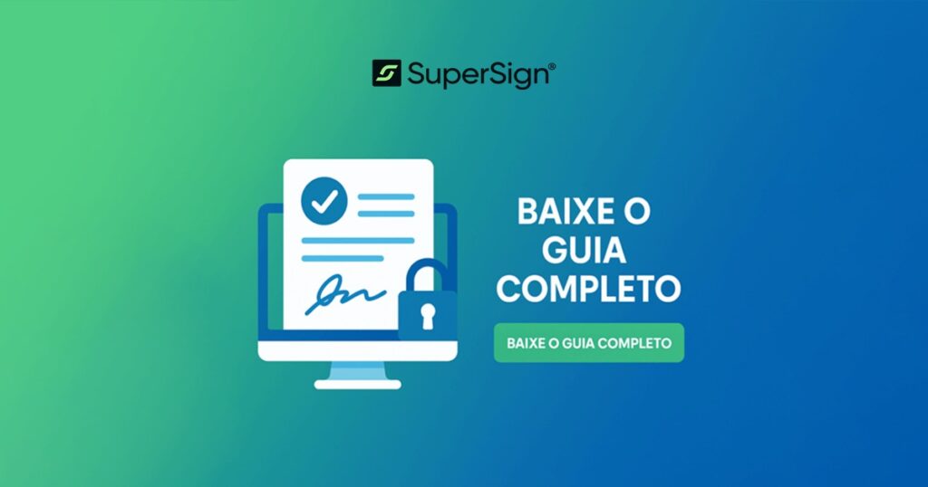 Imagem do blog SuperSign com guia completo sobre assinatura digital, com ícones de documento assinado, cadeado e livro, simbolizando segurança e conhecimento.