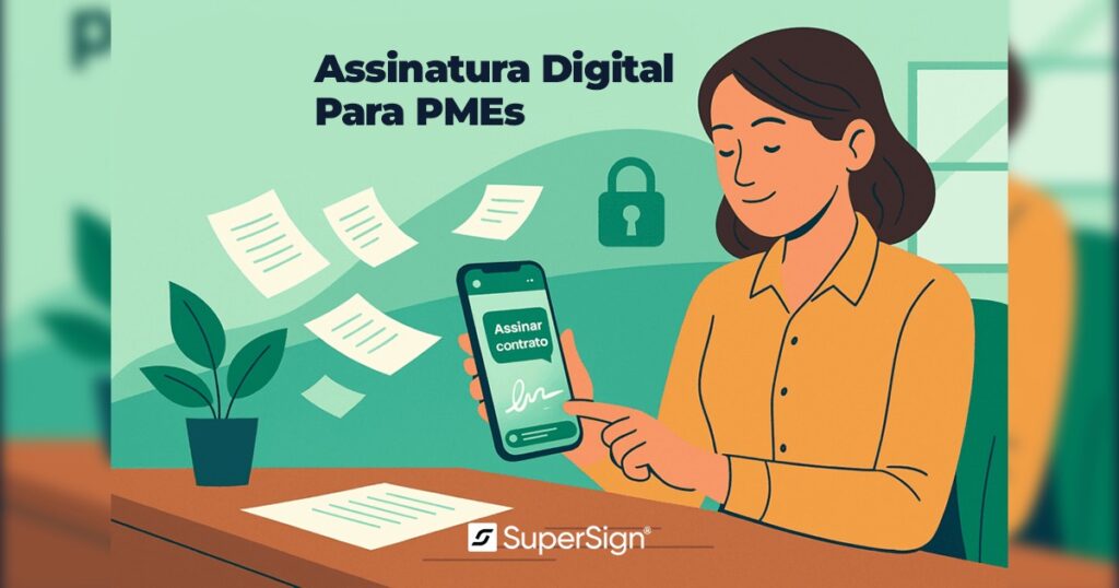 Imagem do blog SuperSign com guia completo de assinatura digital para PMEs, com ícones de documento assinado, gráfico e loja, simbolizando eficiência e crescimento empresarial.