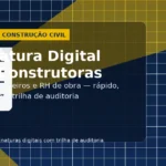 Assinatura digital para construtoras: contratos, terceiros e RH de obra com trilha de auditoria