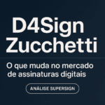 D4Sign Zucchetti: o que muda no mercado de assinaturas digitais — Análise SuperSign