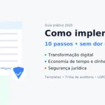 Como implementar assinatura digital: guia em 10 passos para PMEs (templates, LGPD e trilha de auditoria)