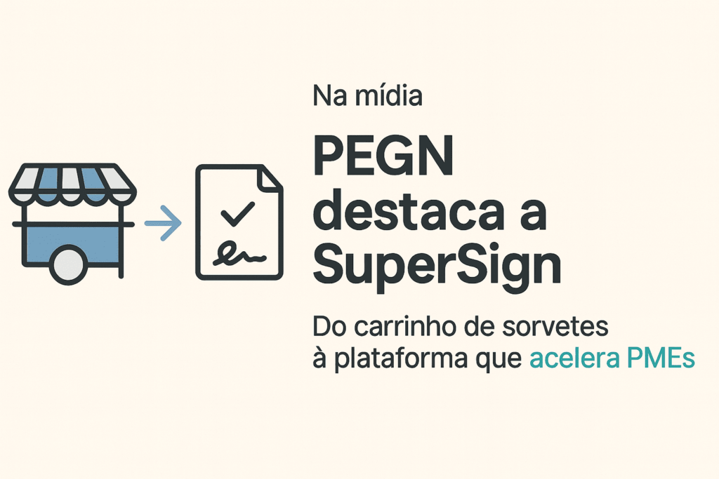 Na mídia: PEGN destaca a SuperSign — do carrinho de sorvetes à plataforma que acelera PMEs