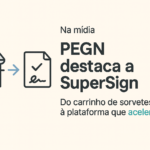 Na mídia: PEGN destaca a SuperSign — do carrinho de sorvetes à plataforma que acelera PMEs