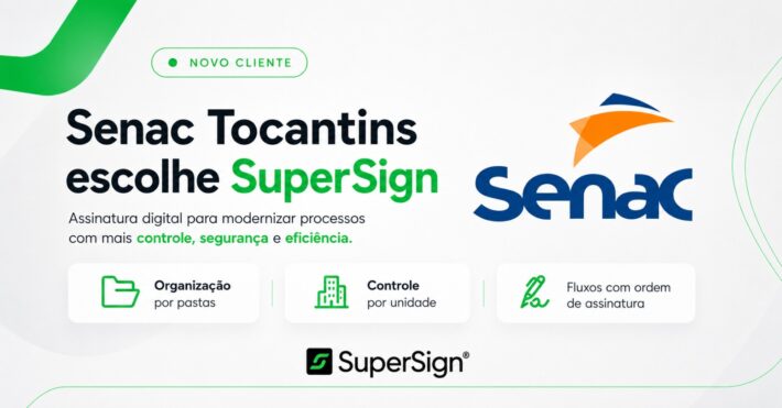 Senac Tocantins escolhe SuperSign para modernizar processos com assinatura digital